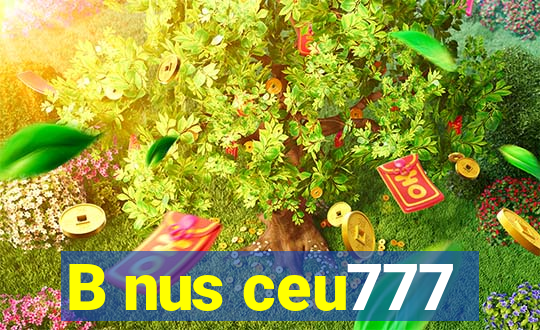 B nus ceu777